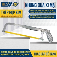 Khung cưa xi mạ LS +