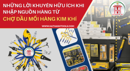 Dụng cụ cầm tay chất lượng tại Hà Thành
