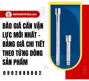 Báo giá cần vặn lực mới nhất