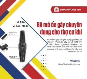 Bộ mở ốc gãy chuyên dụng cho thợ cơ khí