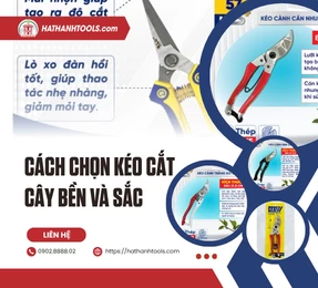 Cách chọn kéo cắt cây bền và sắc