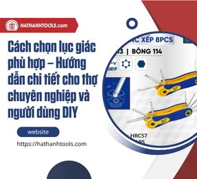 Cách chọn lục giác phù hợp