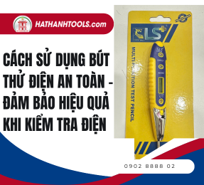 Cách sử dụng bút thử điện an toàn