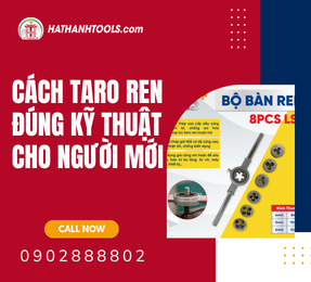 Cách taro ren đúng kỹ thuật cho người mới