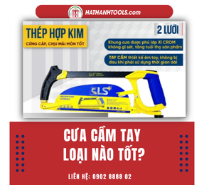 Cưa cầm tay loại nào tốt?