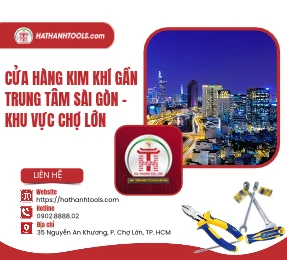 Cửa Hàng Kim Khí Gần Trung Tâm Sài Gòn – Khu Vực Chợ Lớn