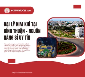 ĐẠI LÝ KIM KHÍ TẠI BÌNH THUẬN – NGUỒN HÀNG SỈ UY TÍN 