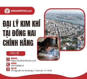 Đại Lý Kim Khí Tại Đồng Nai Chính Hãng