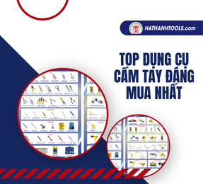 Top dụng cụ cầm tay đáng mua nhất