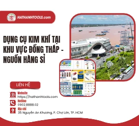 Dụng Cụ Kim Khí Tại Khu Vực Đồng Tháp – Nguồn hàng sỉ 