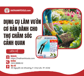 Dụng Cụ Làm Vườn Cơ Bản Dành Cho Thợ Chăm Sóc Cảnh Quan