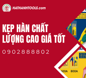 Kẹp hàn chất lượng cao giá tốt