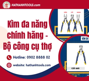 Kìm đa năng chính hãng - Bộ công cụ thợ