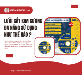 Lưỡi Cắt Kim Cương Đa Năng sử dụng như thế nào ?