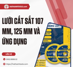 Lưỡi cắt sắt 107 mm, 125 mm và ứng dụng