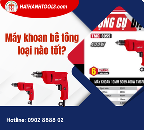 Máy khoan bê tông loại nào tốt?