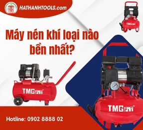 Máy nén khí loại nào bền nhất?