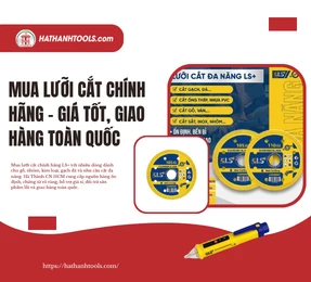  MUA LƯỠI CẮT CHÍNH HÃNG – GIÁ TỐT, GIAO HÀNG TOÀN QUỐC