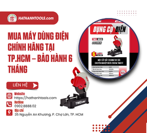 MUA MÁY DÙNG ĐIỆN CHÍNH HÃNG TẠI TP.HCM – BẢO HÀNH 6 THÁNG