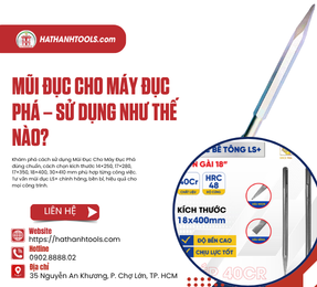 Mũi Đục Cho Máy Đục Phá – Sử Dụng Như Thế Nào?