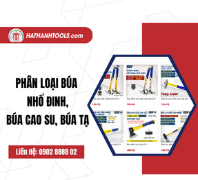 Phân loại: búa nhổ đinh, búa cao su, búa tạ