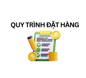 Quy Trình Đặt Hàng