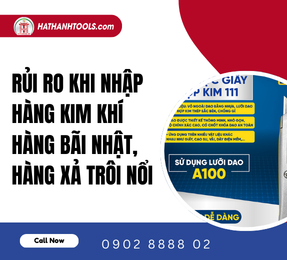 Rủi Ro Khi Nhập Hàng Kim Khí hàng Bãi Nhật, hàng xả trôi nổi