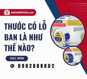 Thước có lỗ ban là như thế nào ?
