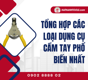 Comprehensive Guide to the Most Popular Hand Tools