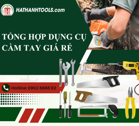 Tổng Hợp Dụng Cụ Cầm Tay Giá Rẻ