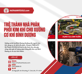 Trở thành nhà phân phố kim khí cho xưởng cơ khí Bình Dương 