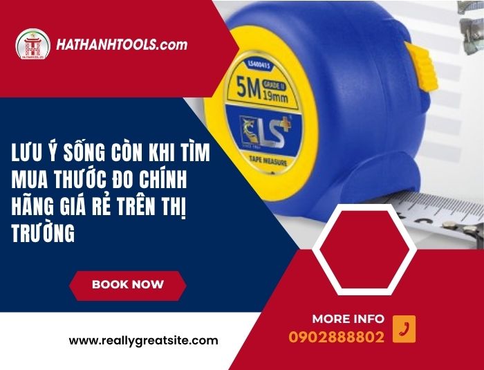 Lưu ý sống còn khi tìm mua thước đo chính hãng giá rẻ trên thị trường