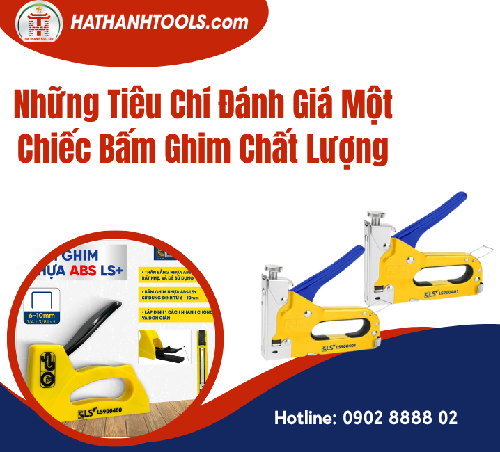 Những Tiêu Chí Đánh Giá Một Chiếc Bấm Ghim Chất Lượng
