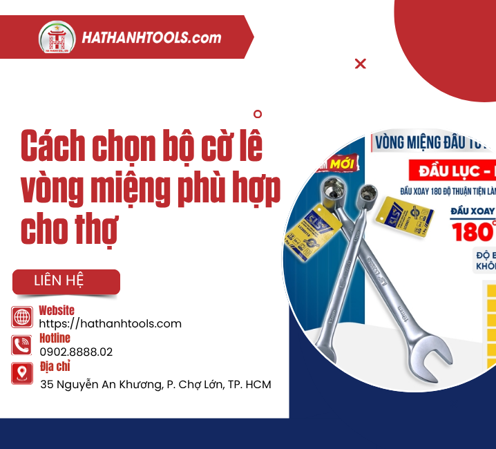 Cách chọn bộ cờ lê vòng miệng phù hợp cho thợ