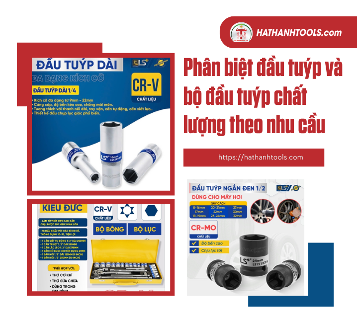 Phân biệt đầu tuýp và bộ đầu tuýp chất lượng theo nhu cầu