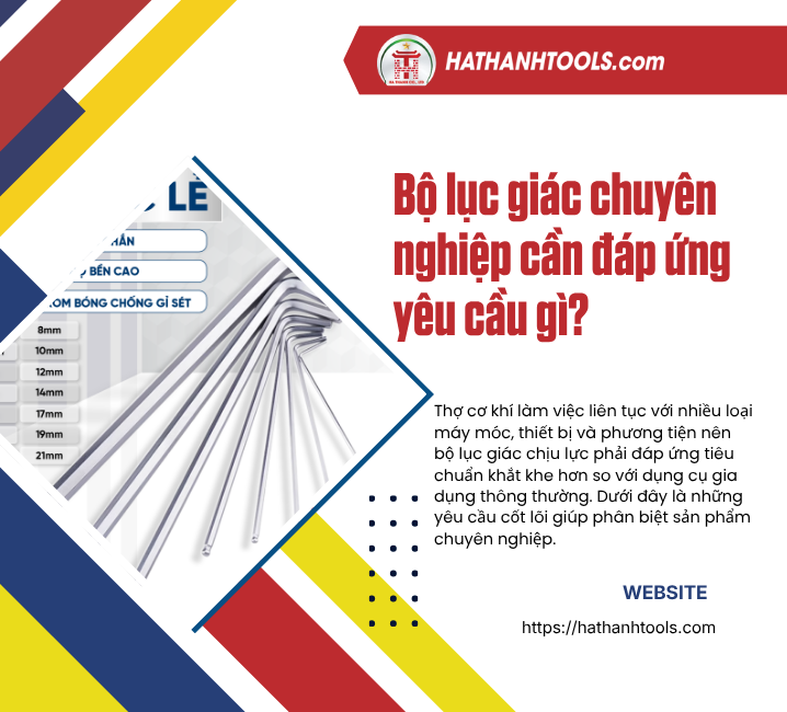 Bộ lục giác chuyên nghiệp cần đáp ứng yêu cầu gì?
