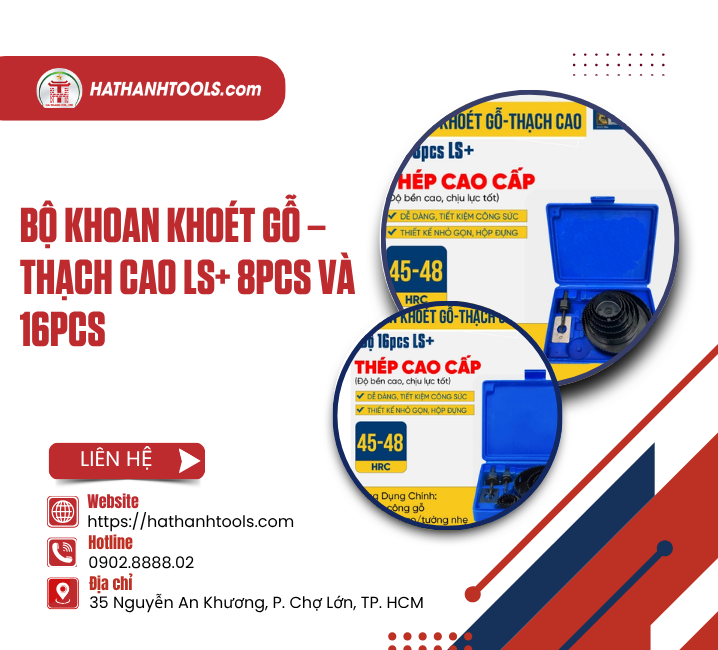 Bộ Khoan Khoét Gỗ – Thạch Cao LS+ 8PCS Và 16PCS