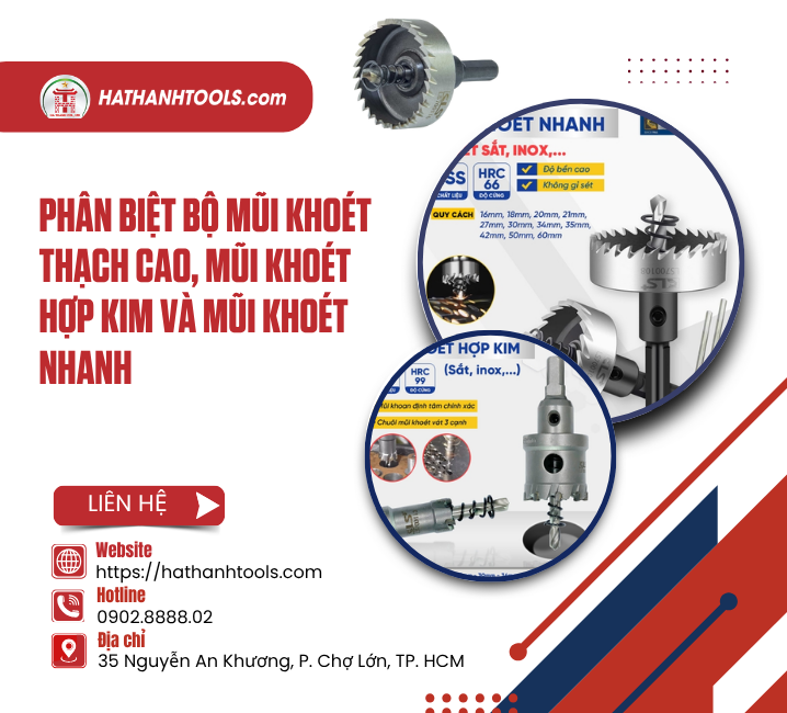 Phân Biệt Bộ Mũi Khoét Thạch Cao, Mũi Khoét Hợp Kim Và Mũi Khoét Nhanh