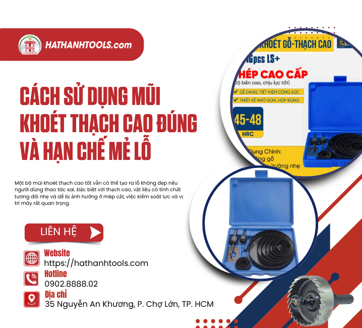 Cách Sử Dụng Mũi Khoét Thạch Cao Đúng Và Hạn Chế Mẻ Lỗ