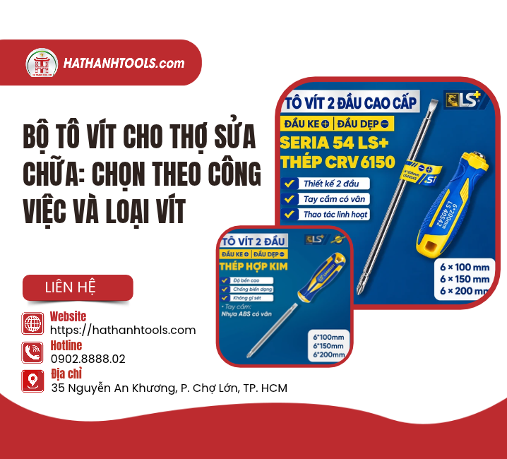 Bộ Tô Vít Cho Thợ Sửa Chữa: Chọn Theo Công Việc Và Loại Vít