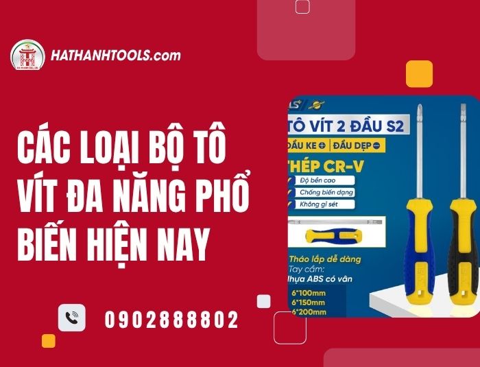 Các loại bộ tô vít đa năng phổ biến hiện nay