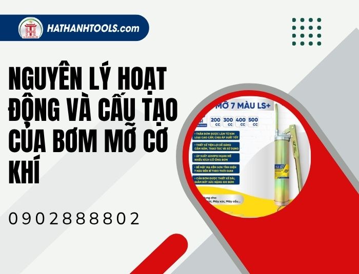 Nguyên lý hoạt động và cấu tạo của bơm mỡ cơ khí