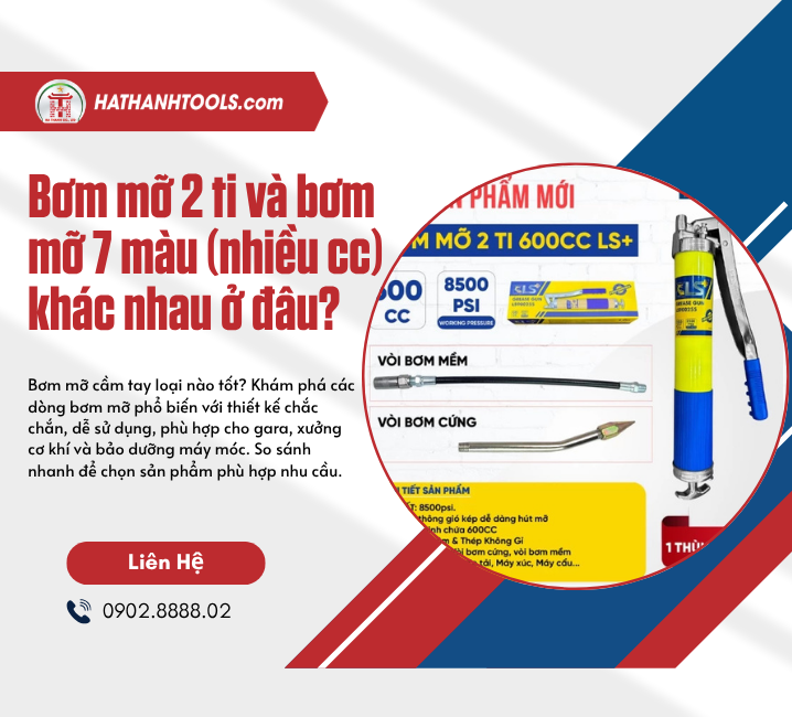 Bơm mỡ 2 ti và bơm mỡ 7 màu (nhiều cc) khác nhau ở đâu?