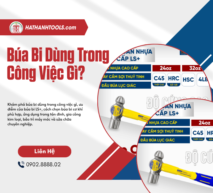 Búa Bi Dùng Trong Công Việc Gì?