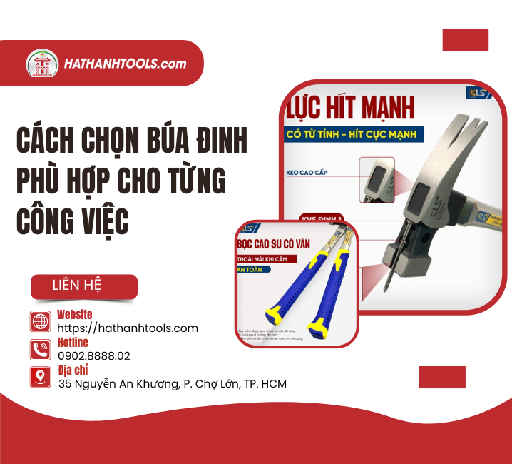 Cách Chọn Búa Đinh Phù Hợp Cho Từng Công Việc