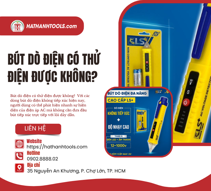 Bút Dò Điện Có Thử Điện Được Không? Giải Đáp Chi Tiết Và Cách Sử Dụng Đúng Cách