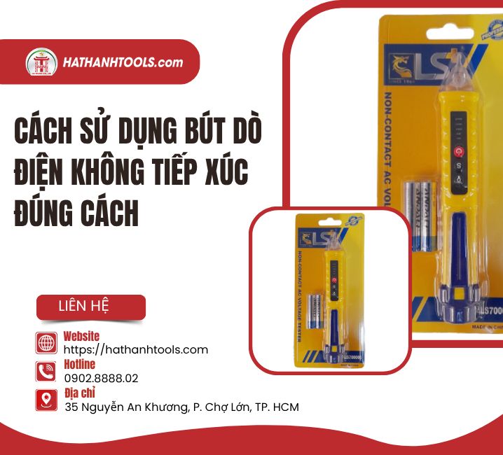 Cách Sử Dụng Bút Dò Điện Không Tiếp Xúc Đúng Cách