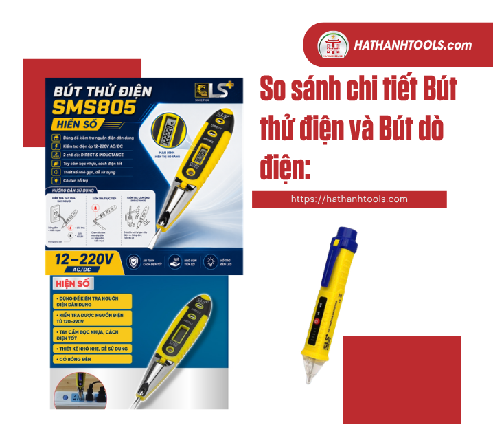So sánh chi tiết Bút thử điện và Bút dò điện: