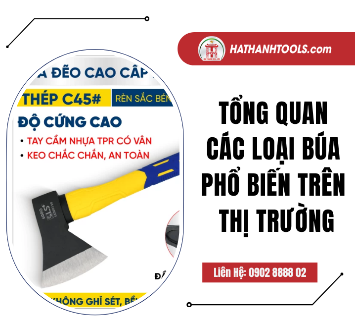 Tổng quan các loại búa phổ biến trên thị trường