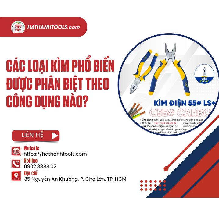 Các loại kìm phổ biến được phân biệt theo công dụng nào?